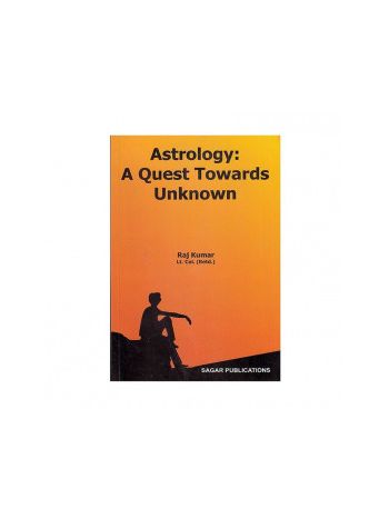Astrology: A Quest Towards Unknown by Raj Kumar (BOAS-0168)