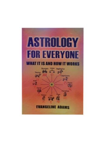 Astrology for Everyone - What it is and How it Works By Evangeline Adams in English - (BOAS-1029)