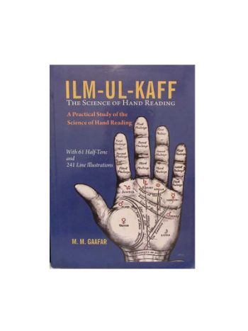ILm- Ul- Kaff- The Science Of Hand Reading By M. M. Gaafar In English-(BOAS-1051)