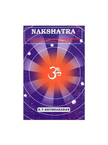 Nakshatra (Constellation) Based Predictions with Remedial Measures by K. T. Shubhakaran (BOAS-0077)