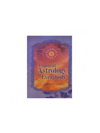 Practical Astrology For Everybody By LLwellyn George In English-(BOAS-1046)