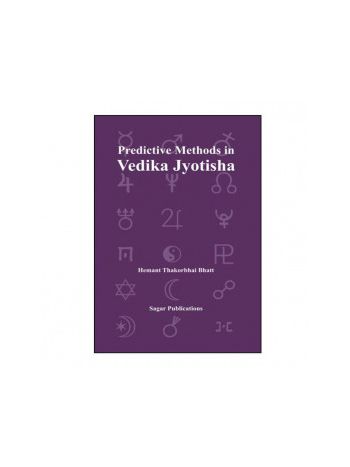 Predictive Methods In Vedika Jyotisha by  Hemant Thakorbhai Bhatt in English- (BOAS-0014)
