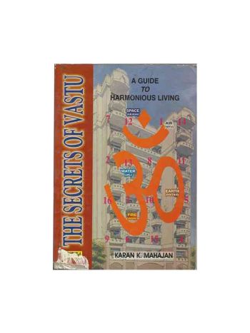 The Secrets of Vastu- A Guide to Harmonious Living Vol-1 & 2 -(BOAS-0288) by Karan K. Mahajan