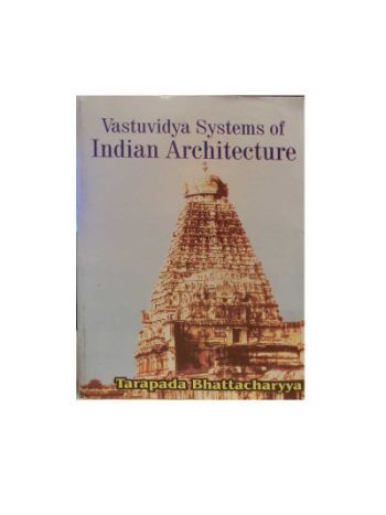 Vastu Vidya Systems Of Indian Architecture-  Hardcover  By Tarapada Bhattacharyya In English-(BOAS-1063)