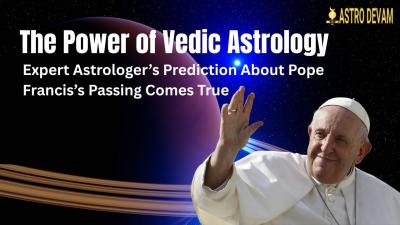 Saturn Transit 2025: Achary Kalki Krishnan Ji's Accurate Prediction of Pope Francis’s Passing | Best Astrologer in India