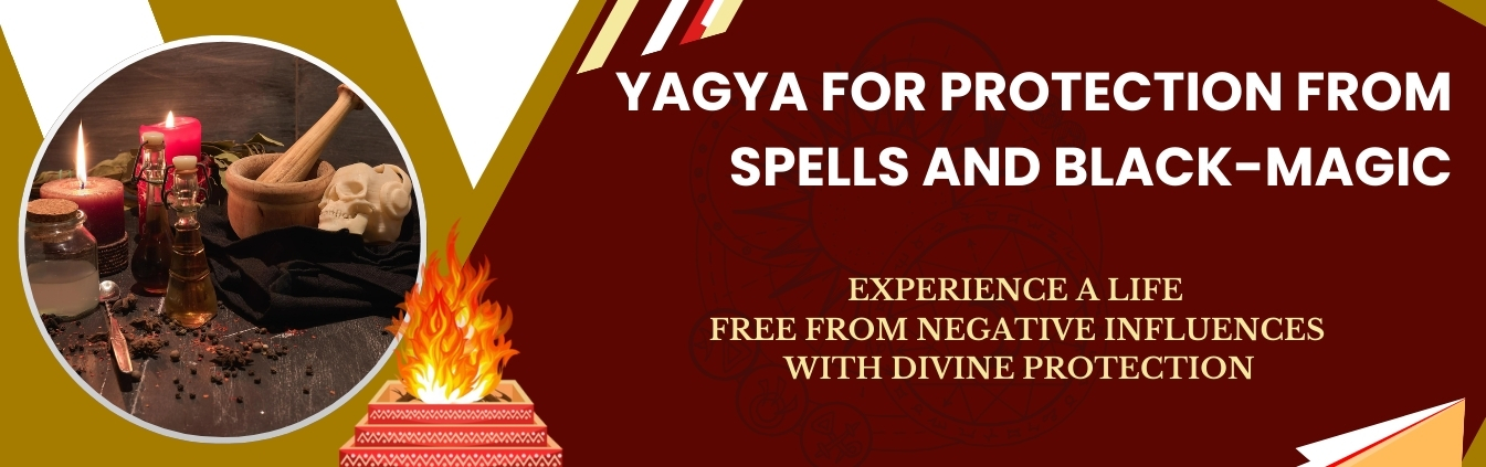 Yagya for Protection from spells and black-magic
