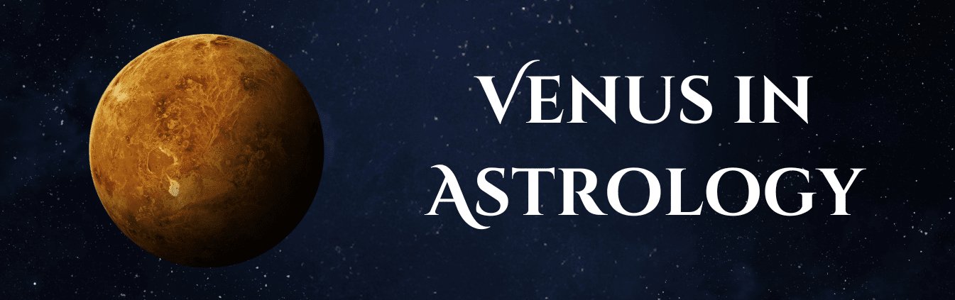 Venus in Astrology Meaning