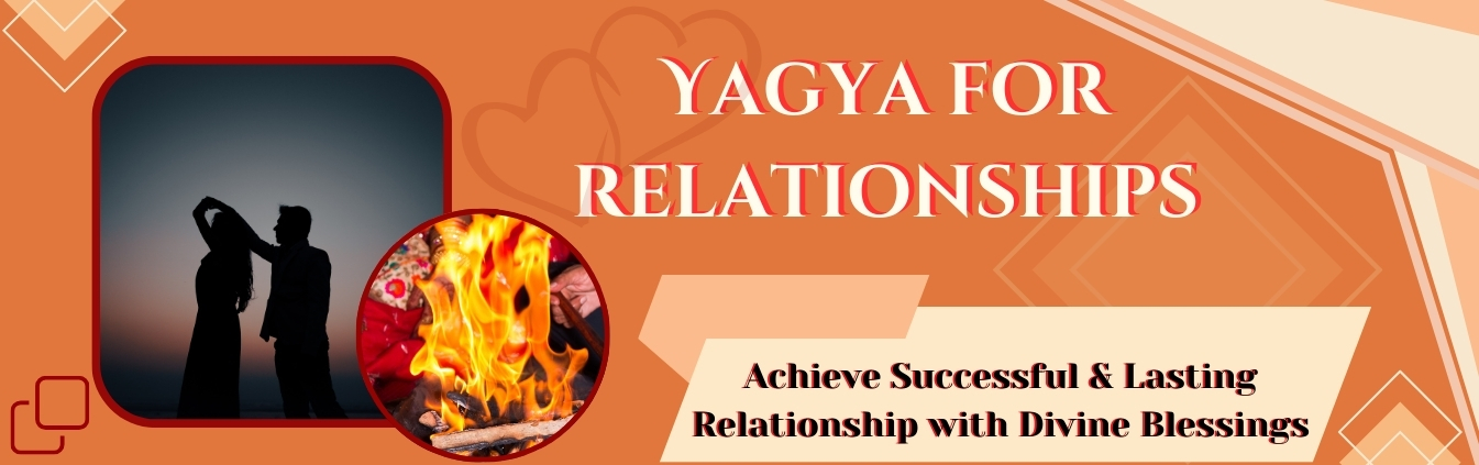 Yagya for Relationships
