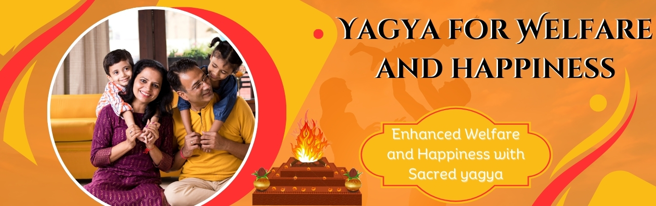 Yagya for Welfare and Happiness